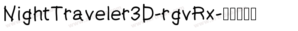 NightTraveler3D-rgvRx字体转换 NightTraveler3D-rgvRx字体转换