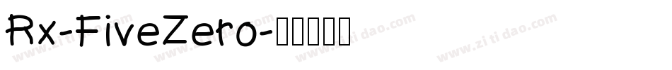 Rx-FiveZero字体转换