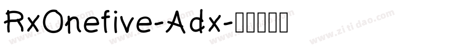 RxOnefive-Adx字体转换 RxOnefive-Adx字体转换
