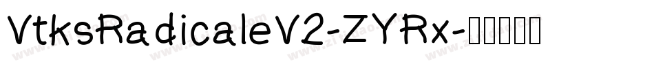 VtksRadicaleV2-ZYRx字体转换