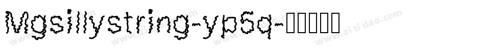 Mgsillystring-yp5q字体转换