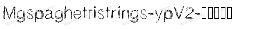 Mgspaghettistrings-ypV2字体转换
