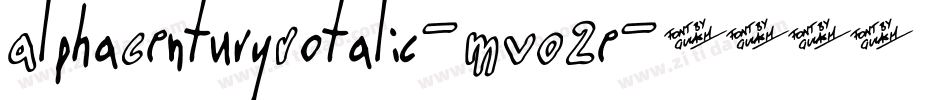 AlphaCenturyRotalic-MVO2e字体转换 AlphaCenturyRotalic-MVO2e字体转换