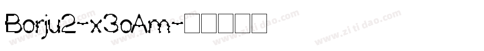 Borju2-x3oAm字体转换