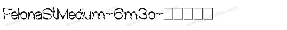 FelonaStMedium-6m3o字体转换