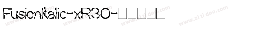 FusionItalic-xR3O字体转换