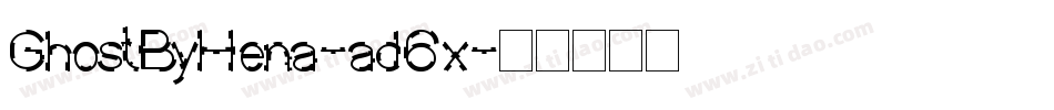 GhostByHena-ad6x字体转换