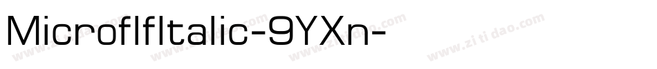 MicroflfItalic-9YXn字体转换 MicroflfItalic-9YXn字体转换