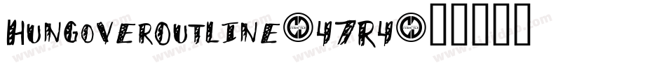 HungoverOutline-47R4字体转换