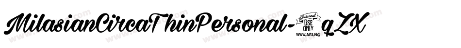 MilasianCircaThinPersonal-2qZX字体转换 MilasianCircaThinPersonal-2qZX字体转换