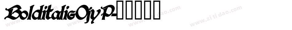 Bolditalic-OjyP字体转换 Bolditalic-OjyP字体转换