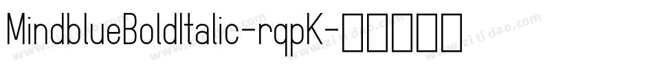 MindblueBoldItalic-rqpK字体转换