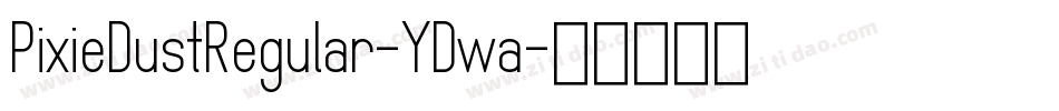 PixieDustRegular-YDwa字体转换