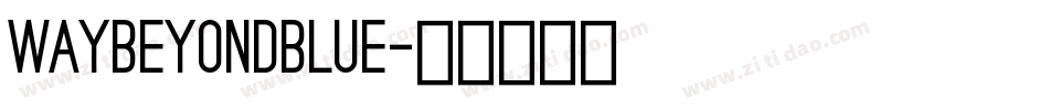 WAYBEYONDBLUE字体转换