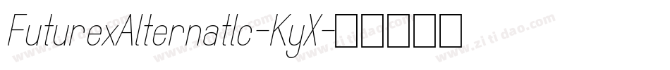FuturexAlternatlc-KyX字体转换