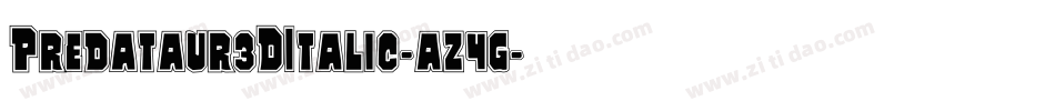 Predataur3DItalic-az4g字体转换