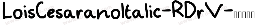 LoisCesaranoItalic-RDrV字体转换