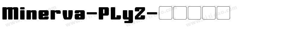 Minerva-PLyZ字体转换