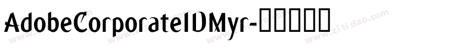 AdobeCorporateIDMyr字体转换
