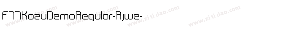 F77KozuDemoRegular-Rjwe字体转换