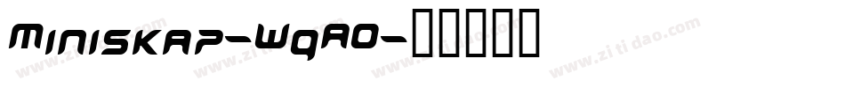 Miniskap-WqAO字体转换