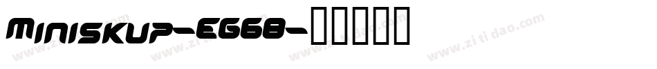 Miniskup-EG68字体转换