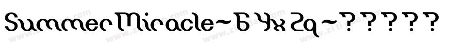 SummerMiracle-6YxZq字体转换 SummerMiracle-6YxZq字体转换