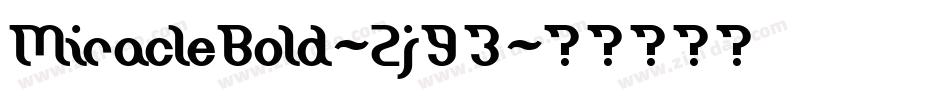 MiracleBold-Zj93字体转换