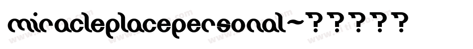 miracleplacepersonal字体转换