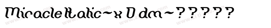 MiracleItalic-x0dm字体转换