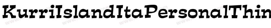 KurriIslandItaPersonalThin-gx2eq字体转换 KurriIslandItaPersonalThin-gx2eq字体转换