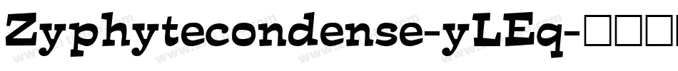 Zyphytecondense-yLEq字体转换