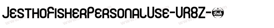 JesthoFisherPersonalUse-VR8Z字体转换
