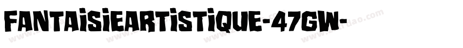 Fantaisieartistique-47GW字体转换