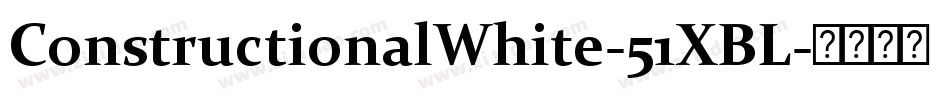 ConstructionalWhite-51XBL字体转换