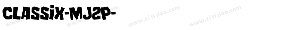 Classix-MJ2P字体转换 Classix-MJ2P字体转换