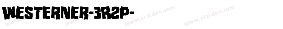Westerner-3R2p字体转换