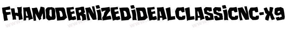 Fhamodernizedidealclassicnc-x9E5字体转换