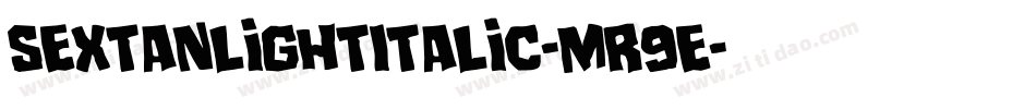 SextanlightItalic-MR9e字体转换 SextanlightItalic-MR9e字体转换