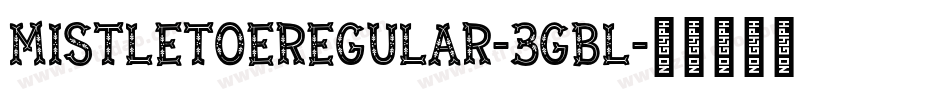 MistletoeRegular-3GBL字体转换