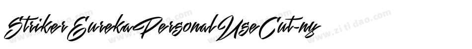 StrikerEurekaPersonalUseCut-nyp1字体转换 StrikerEurekaPersonalUseCut-nyp1字体转换