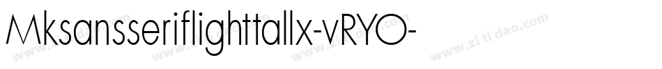 Mksansseriflighttallx-vRYO字体转换