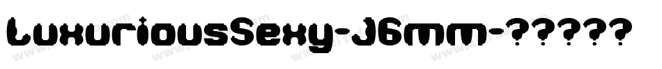 LuxuriousSexy-J6mm字体转换