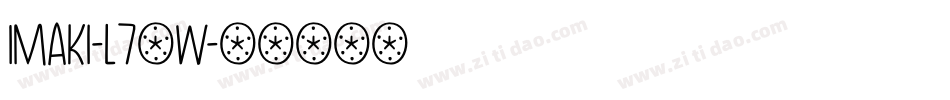 Imaki-L74W字体转换