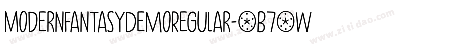 ModernFantasyDemoRegular-4B74W字体转换 ModernFantasyDemoRegular-4B74W字体转换
