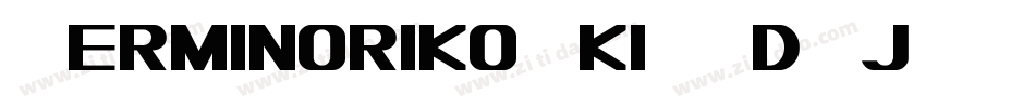 VerminorikoAki-YdGj字体转换