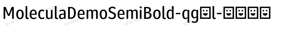 MoleculaDemoSemiBold-qg5l字体转换 MoleculaDemoSemiBold-qg5l字体转换