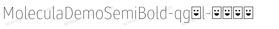 MoleculaDemoSemiBold-qg5l字体转换 MoleculaDemoSemiBold-qg5l字体转换