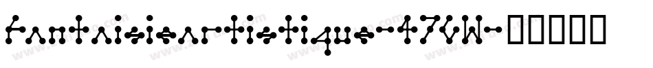 Fantaisieartistique-47GW字体转换