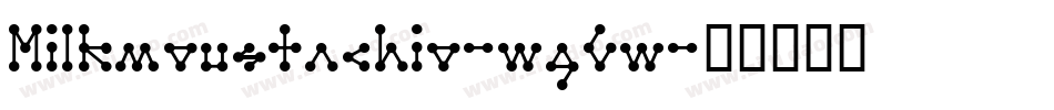 Milkmoustachio-wgGw字体转换